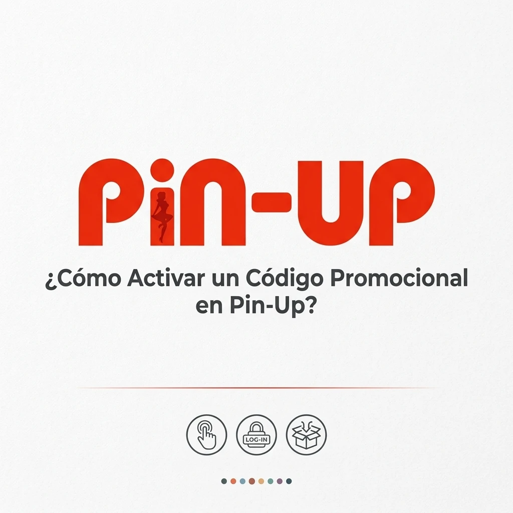 Pasos para activar un código promocional en Pin-Up desde tu cuenta registrada en pocos minutos